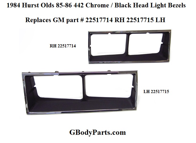 1984-86 Hurst Olds 442 Chrome with Black Paint Head Light Bezels